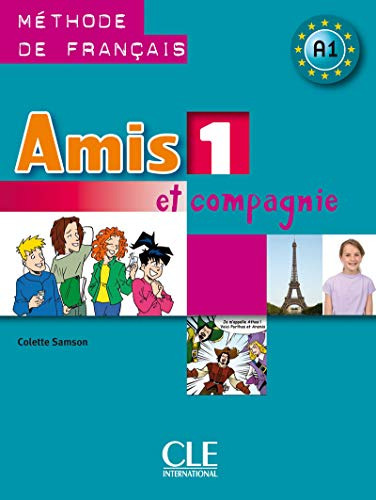 Libro Amis Et Compagnie Niv1 Eleve De Vvaa Cle International