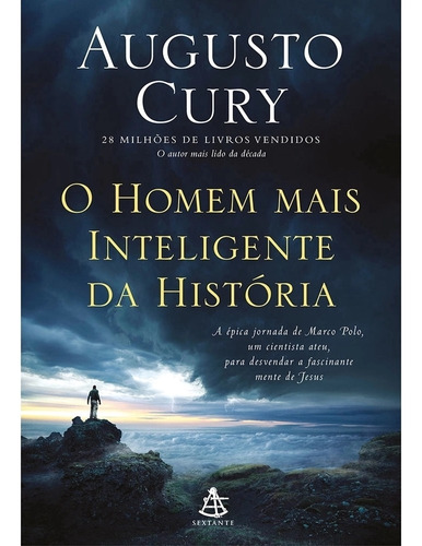 O Homem Mais Inteligente Da História - Augusto Cury