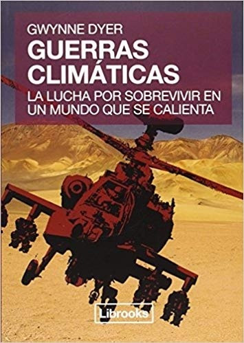 Guerras Climaticas   La Lucha Por Sobrevivir En Un Mundo...