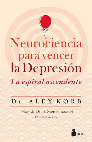 Libro: Neurociencia Para Vencer La DepresiĂłn: La Espiral