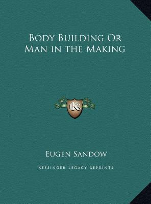 Libro Body Building Or Man In The Making - Eugen Sandow