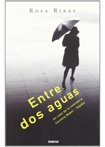 Libro Entre Dos Aguas Un Caso De La Comisaria Cornelia Weber