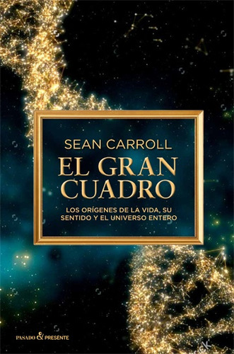 El Gran Cuadro - Sean Carroll