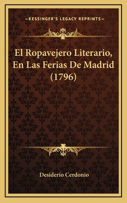 Libro El Ropavejero Literario, En Las Ferias De Madrid (1...