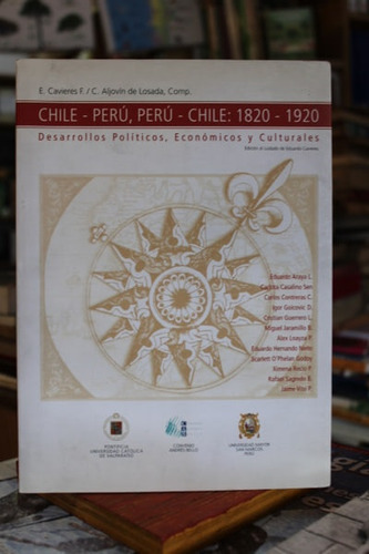 Chile - Perú, Perú - Chile: 1820 - 1920 - Varios Autores