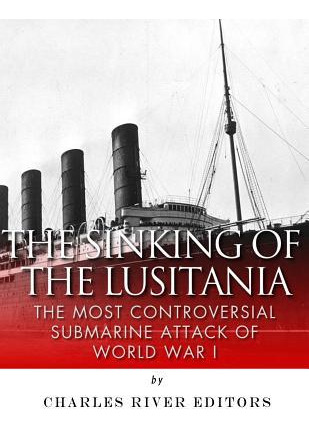 Libro The Sinking Of The Lusitania : The Most Controversi...
