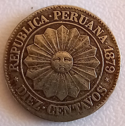 10 Centavos De Perú 1879 (periodo De La Guerra Del Pacifico)