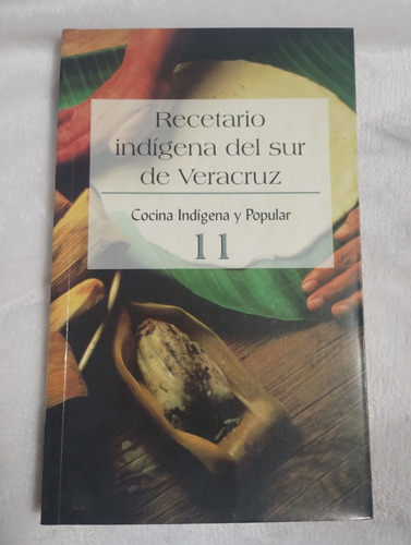 Recetario Indígena Del Sur De Veracruz (Usado)