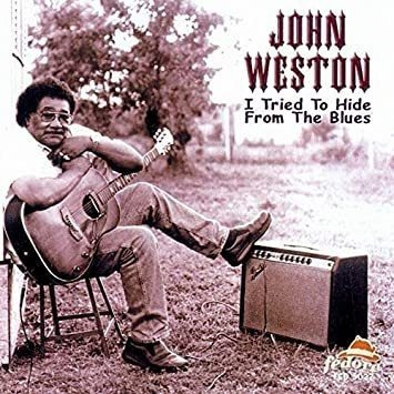 Weston John I Tried To Hide From The Blues Usa Import Cd