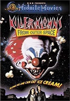 Killer Klowns From Outer Space Killer Klowns From Outer Spac