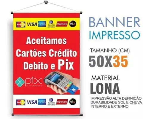 Banner Aceitamos Cartões E Pix Em Lona Reforçada Com Haste