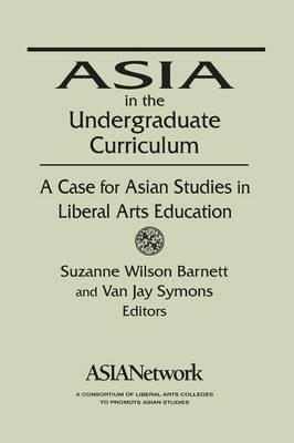 Libro Asia In The Undergraduate Curriculum: A Case For As...
