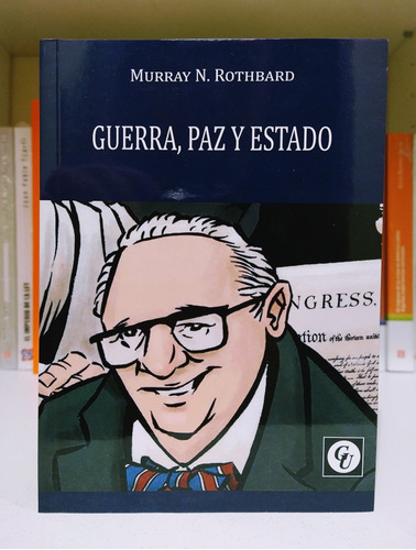 Guerra, Paz Y Estado. Murray Rothbard. 