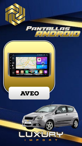 Pantalla Android Chevrolet Aveo Lt