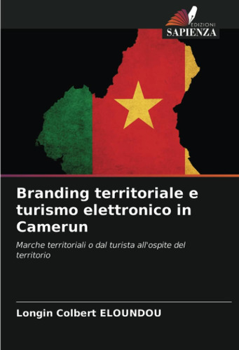 Libro: Branding Territoriale E Turismo Elettronico In Cameru