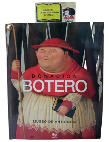 Fernando Botero - Donación - Museo De Antioquia - Villegas