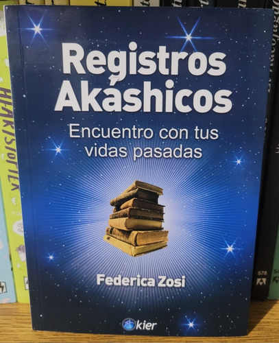 Registros Akashicos. Encuentro Con Tus Vidas Pasadas. F.zosi