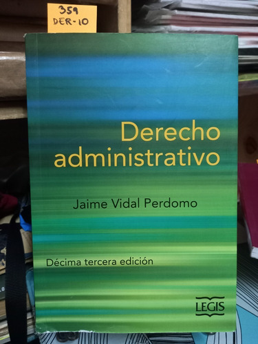 Derecho Administrativo // Jaime Vidal Perdomo