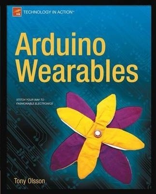 Arduino Wearables - Tony Olsson (paperback)