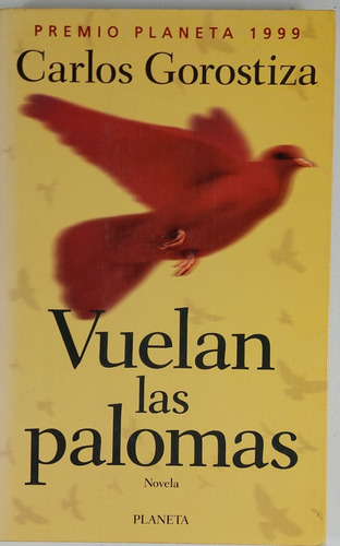 Vuelan Las Palomas - Carlos Gorostiza - Libro Usado