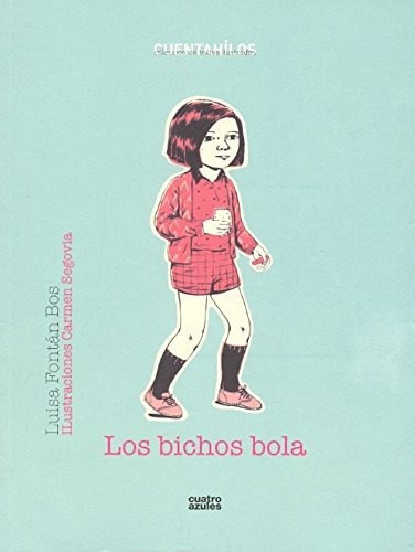 Los Bicho Bola - Luisa Fontan Bos