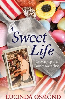 Libro A A Sweet Life : Growing Up In A Dorset Sweet Shop ...
