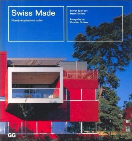 Nueva Arquitectura Suiza / Steven Spier / Gustavo Gili