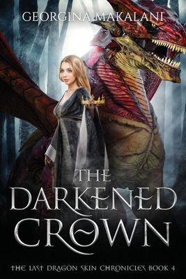 Libro The Darkened Crown, The Last Dragon Skin Chronicles...