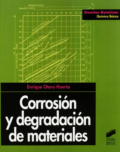 Corrosión Y Degradación De Materiales: 4 (ciencias Químicas.