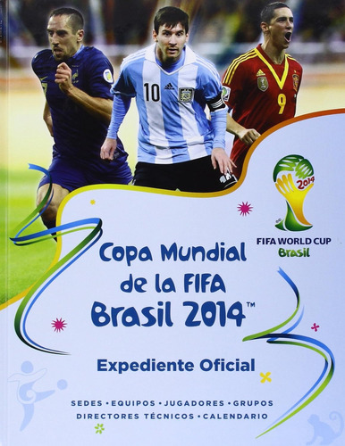 Copa Mundial Brasil 2014 Expediente Oficial - Libro Original