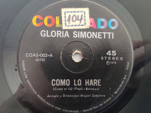 Vinilo Single De Gloria Simonetti -- Como Lo Hare  --( Q54