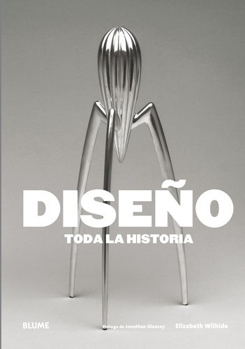 Diseño. Toda La Historia