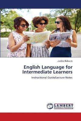 Libro English Language For Intermediate Learners - Justin...