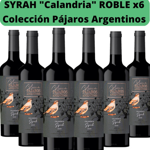 Syrah Roble Bodega Cavas Del Artesano  La Calandria X6