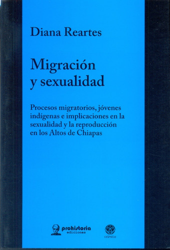Migracion Y Sexualidad. Procesos Migratorios Jovenes Indigen
