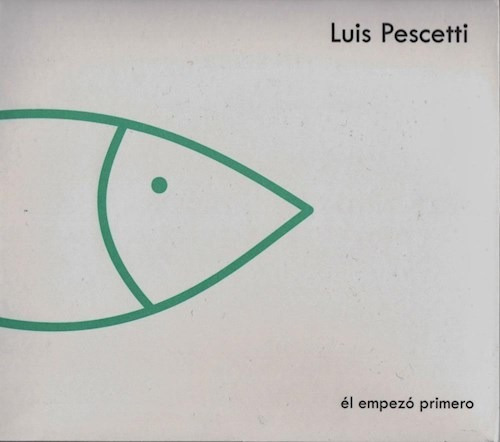 Luis Pescetti El Empezo Primero Doble Cd Sellado / Kktus