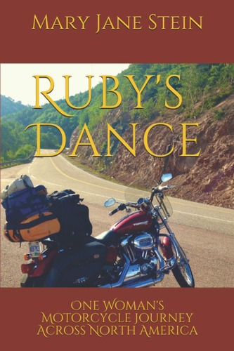 Libro: Rubyøs Dance: One Womanøs Motorcycle Journey Across