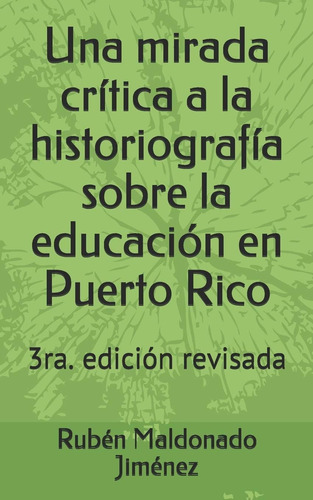 Libro: Una Mirada Crítica A La Historiografía Sobre La En