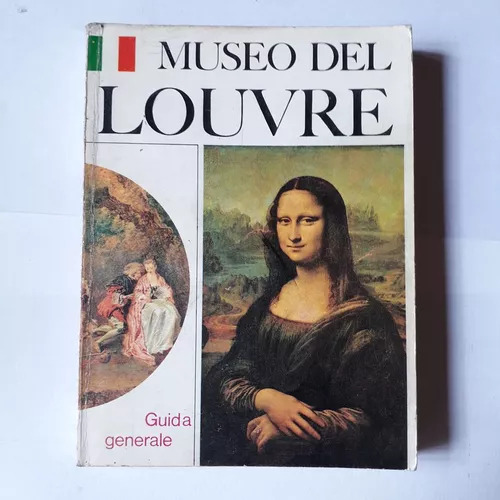 Il Museo Del Louvre - Guida Generale