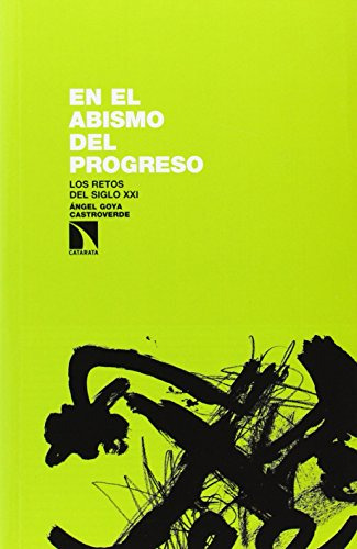 En El Abismo Del Progreso: Los Retos Del Siglo Xxi -investig