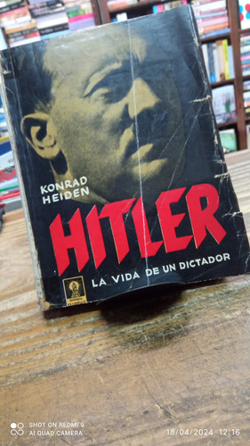 Hitler La Vida De Un Dictador Konrad Heiden