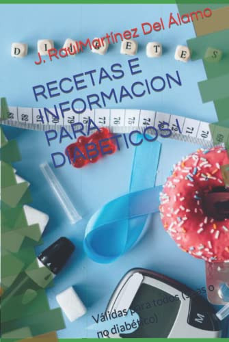 Recetas E Informacion Para Diabeticos I: Validas Para Todos