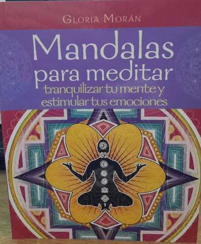 Mandalas Para Meditar - Gloria Moran - Andromeda