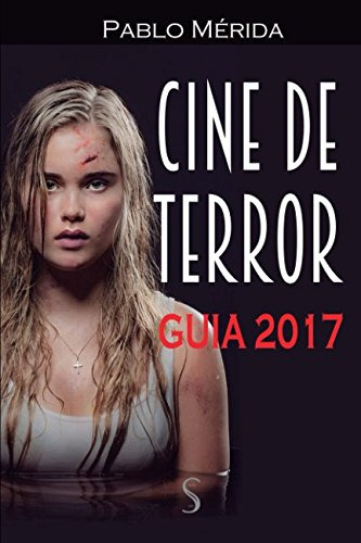 Películas De Terror: Guía De 2017