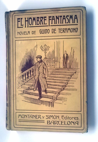 El Hombre Fantasma Guido De Teramond Libro Antiguo Impecable