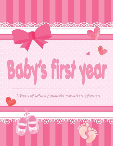 Libro: Babyøs First Year A Book Of Lifeøs Precious Moments &