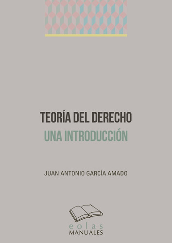 Teoría Del Derecho. Una Introducción - Juan Antonio Garcí...