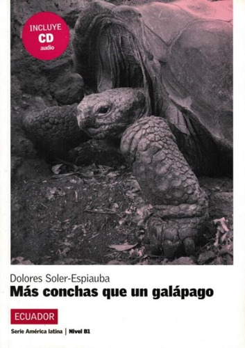 Mas Conchas Que Un Galapago - Nivel B1 - Libro + Cd Audio