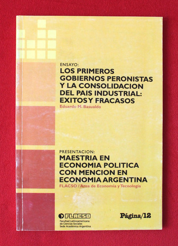 Los Primeros Gobiernos Peronistas - Eduardo Basualdo