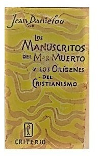 Los Manuscritos Del Mar Muerto - Jean Danielou (ed Criterio)